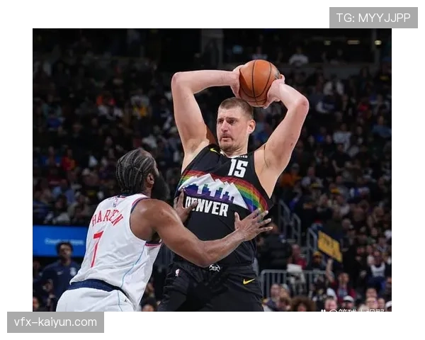 骑士vs掘金焦点战前瞻：哈登首秀惊艳对决约基奇内线统治